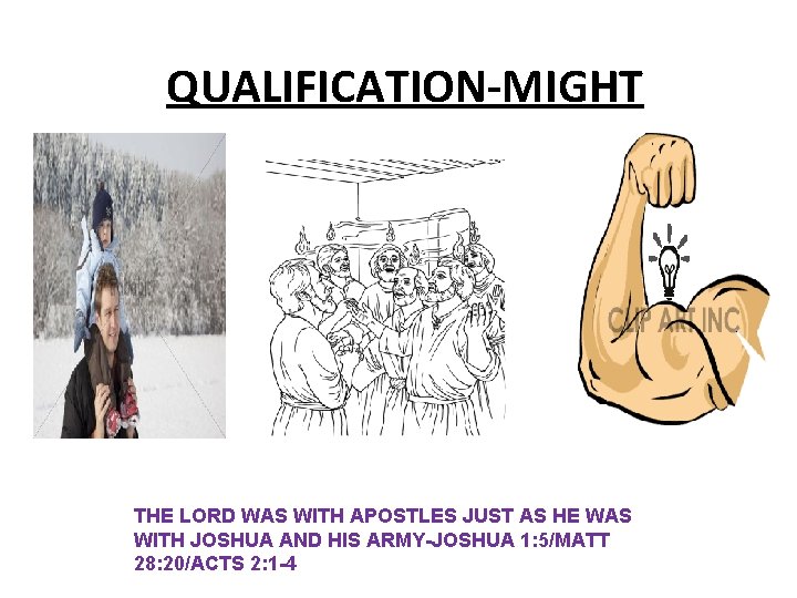 QUALIFICATION-MIGHT THE LORD WAS WITH APOSTLES JUST AS HE WAS WITH JOSHUA AND HIS QUALIFICATION-MIGHT THE LORD WAS WITH APOSTLES JUST AS HE WAS WITH JOSHUA AND HIS