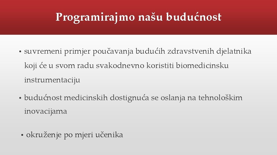 Programirajmo našu budućnost • suvremeni primjer poučavanja budućih zdravstvenih djelatnika koji će u svom