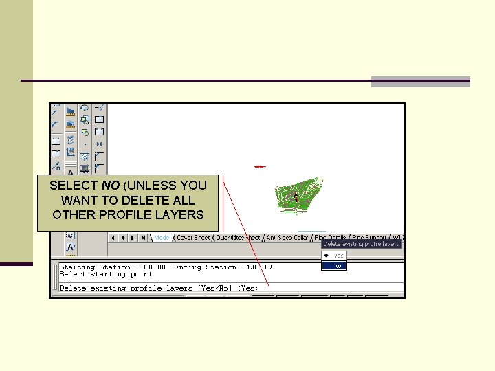 SELECT NO (UNLESS YOU WANT TO DELETE ALL OTHER PROFILE LAYERS 