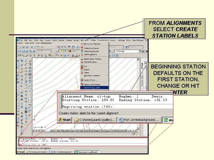 FROM ALIGNMENTS SELECT CREATE STATION LABELS BEGINNING STATION DEFAULTS ON THE FIRST STATION, CHANGE