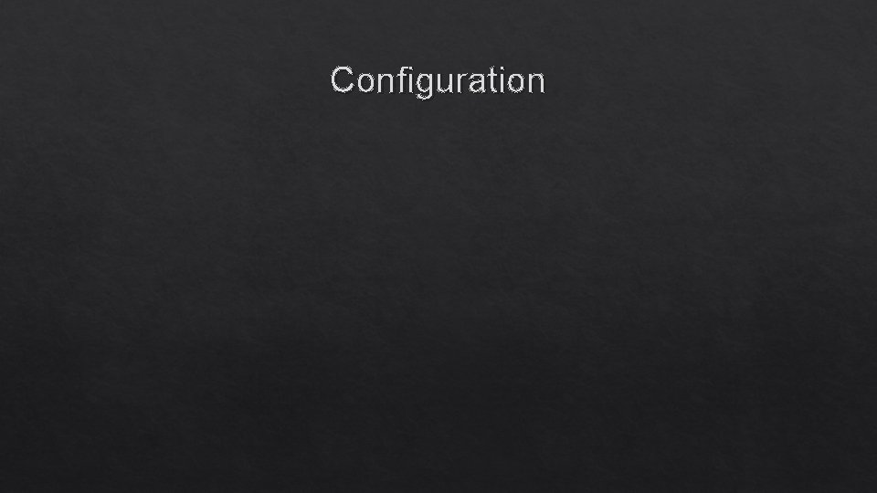 Configuration 