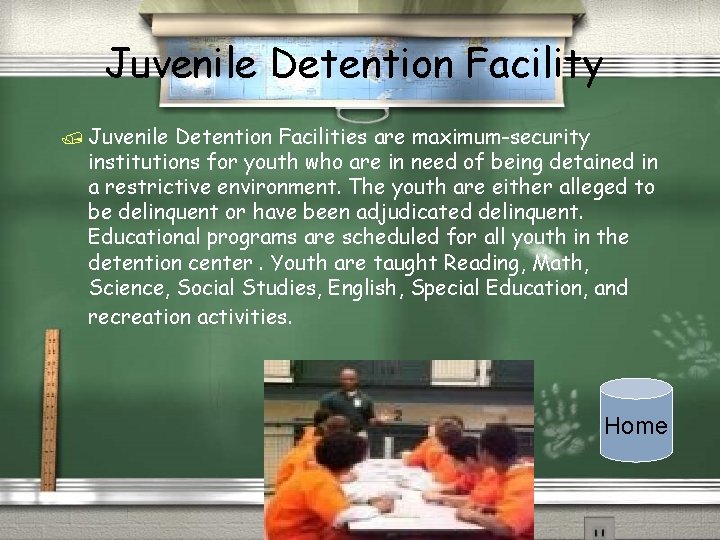 Juvenile Detention Facility / Juvenile Detention Facilities are maximum-security institutions for youth who are