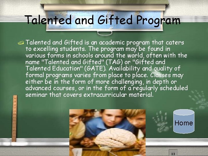 Talented and Gifted Program / Talented and Gifted is an academic program that caters