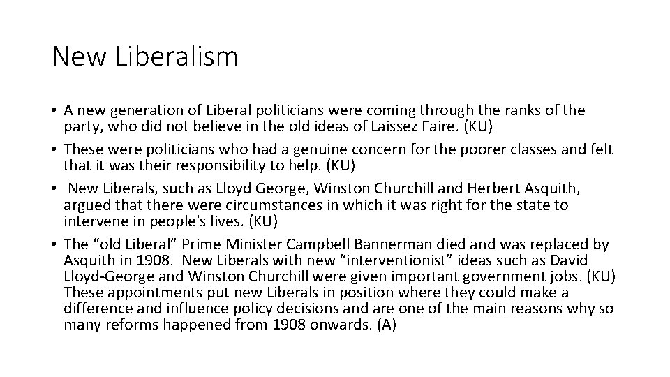 New Liberalism • A new generation of Liberal politicians were coming through the ranks