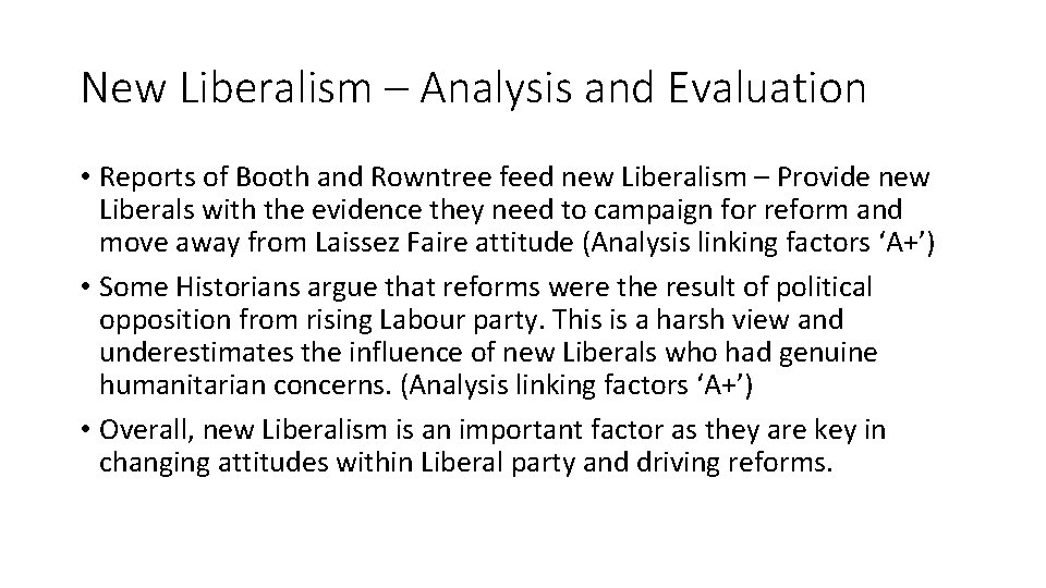 New Liberalism – Analysis and Evaluation • Reports of Booth and Rowntree feed new