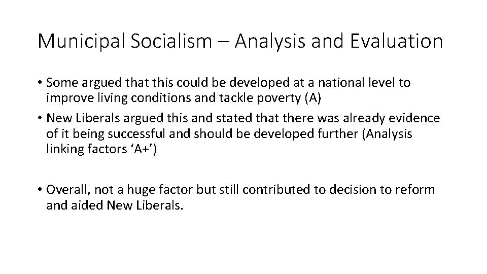 Municipal Socialism – Analysis and Evaluation • Some argued that this could be developed