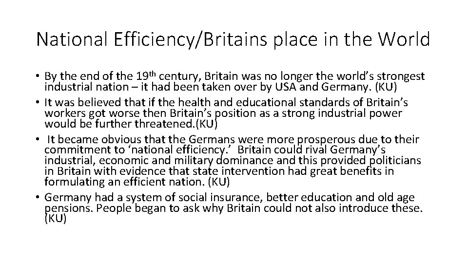 National Efficiency/Britains place in the World • By the end of the 19 th