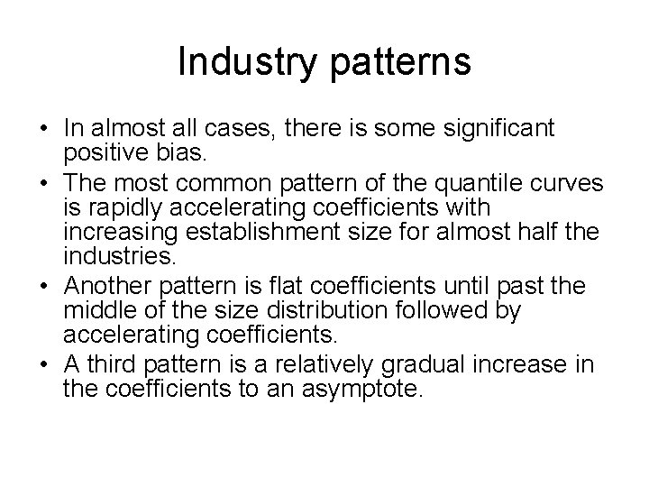 Industry patterns • In almost all cases, there is some significant positive bias. •