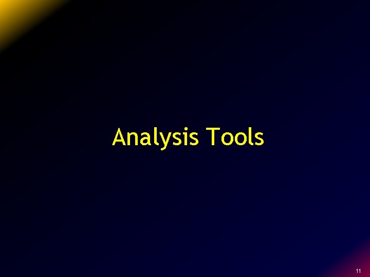 Analysis Tools 11 