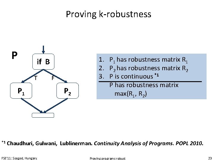 Proving k-robustness P if B T P 1 *1 F P 2 1. P