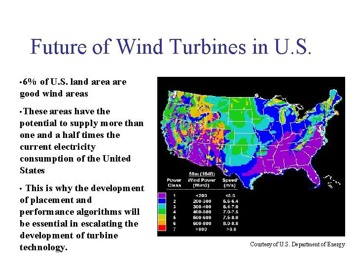 Future of Wind Turbines in U. S. • 6% of U. S. land area Future of Wind Turbines in U. S. • 6% of U. S. land area