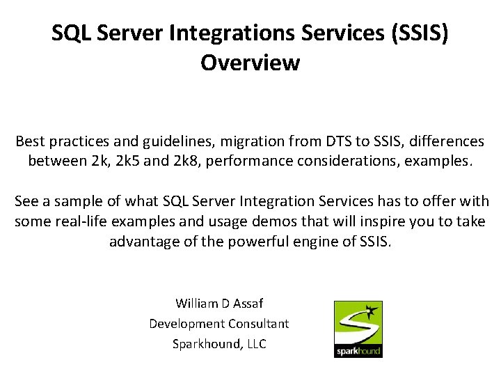 SQL Server Integrations Services (SSIS) Overview Best practices and guidelines, migration from DTS to