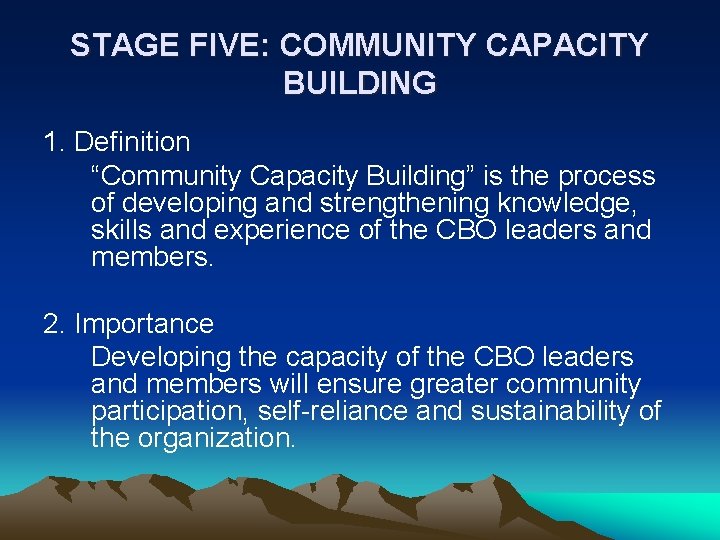 STAGE FIVE: COMMUNITY CAPACITY BUILDING 1. Definition “Community Capacity Building” is the process of