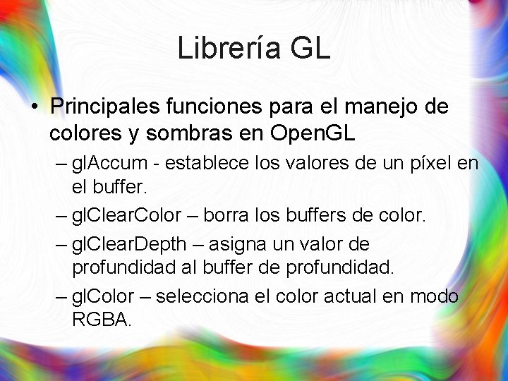 Librería GL • Principales funciones para el manejo de colores y sombras en Open.