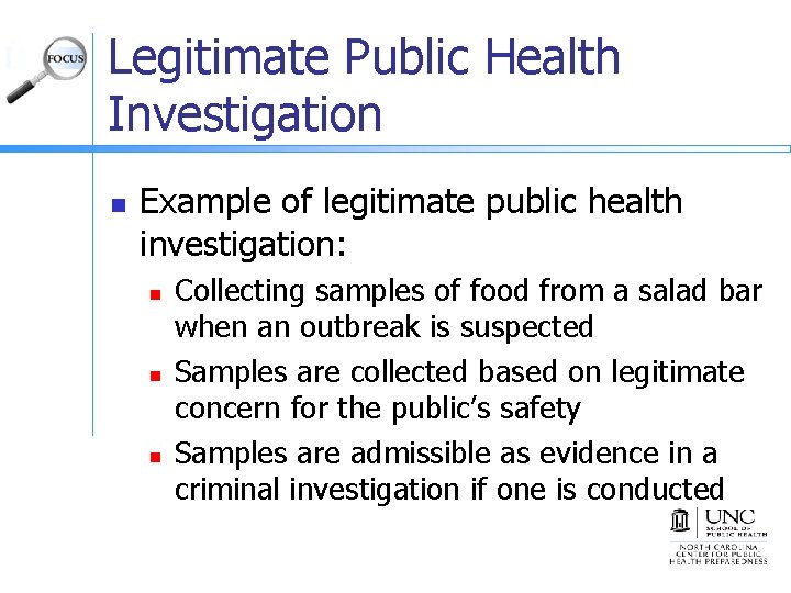 Legitimate Public Health Investigation n Example of legitimate public health investigation: n n n