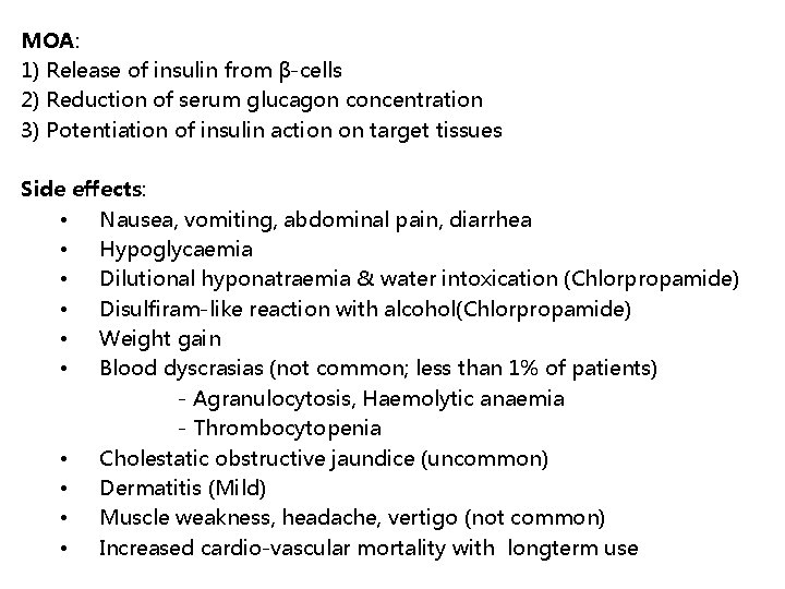 MOA: 1) Release of insulin from β-cells 2) Reduction of serum glucagon concentration 3)
