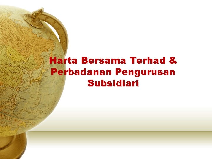 Harta Bersama Terhad & Perbadanan Pengurusan Subsidiari 