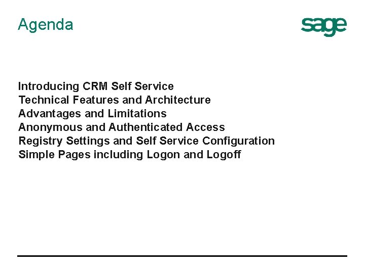 Agenda Introducing CRM Self Service Technical Features and Architecture Advantages and Limitations Anonymous and