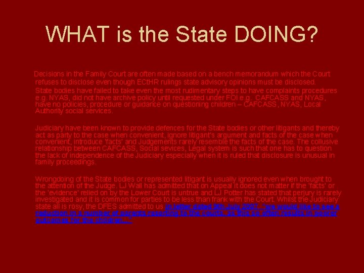 WHAT is the State DOING? Decisions in the Family Court are often made based