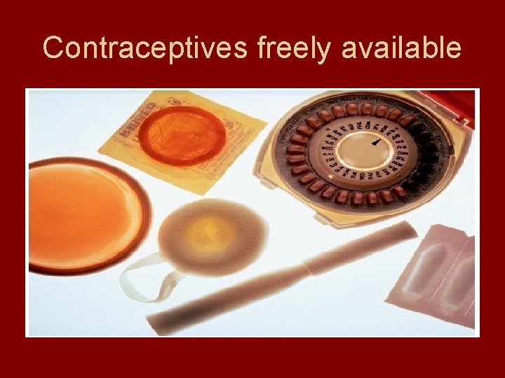 Contraceptives freely available 