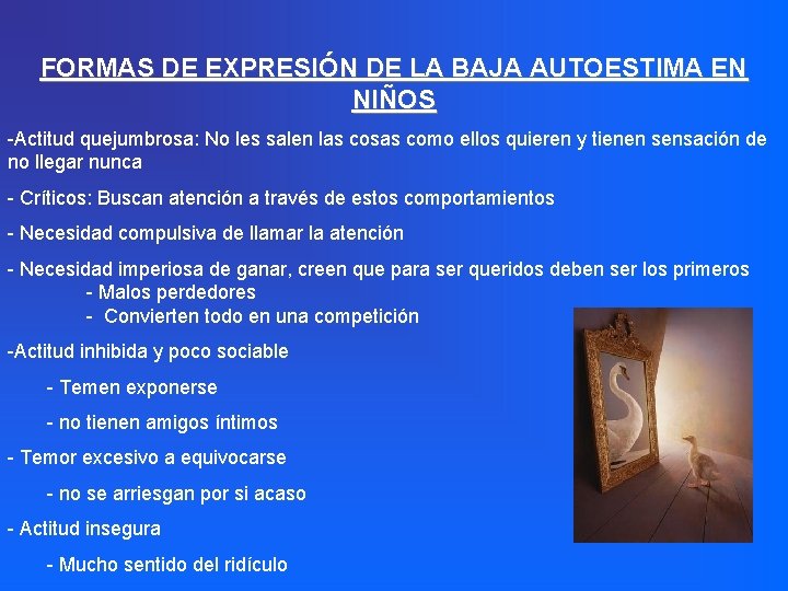 FORMAS DE EXPRESIÓN DE LA BAJA AUTOESTIMA EN NIÑOS -Actitud quejumbrosa: No les salen