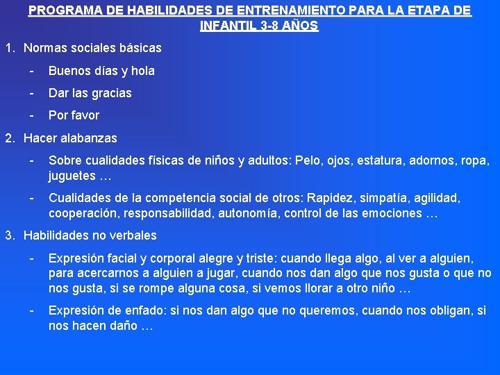 PROGRAMA DE HABILIDADES DE ENTRENAMIENTO PARA LA ETAPA DE INFANTIL 3 -8 AÑOS 1.