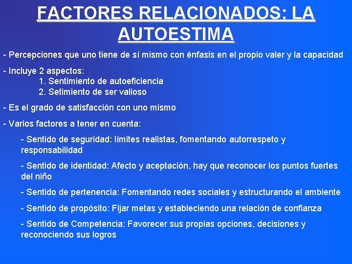 FACTORES RELACIONADOS: LA AUTOESTIMA - Percepciones que uno tiene de sí mismo con énfasis