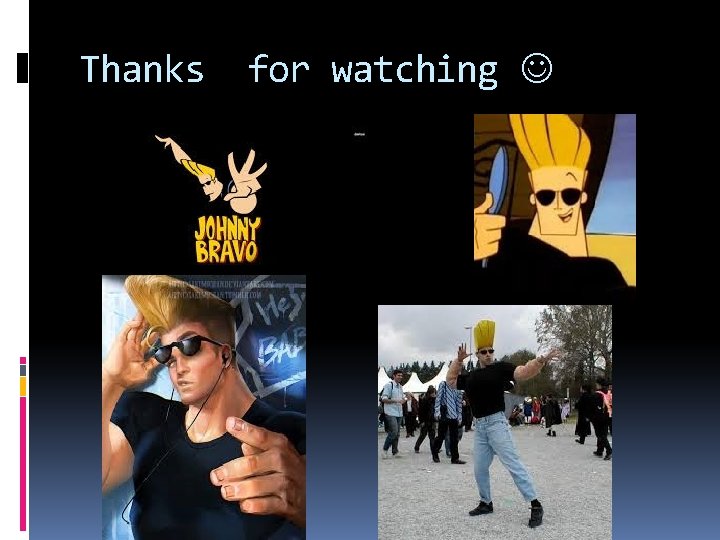 Thanks for watching Thanks for watching
