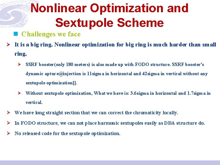 Nonlinear Optimization and Sextupole Scheme n Challenges we face Ø It is a big