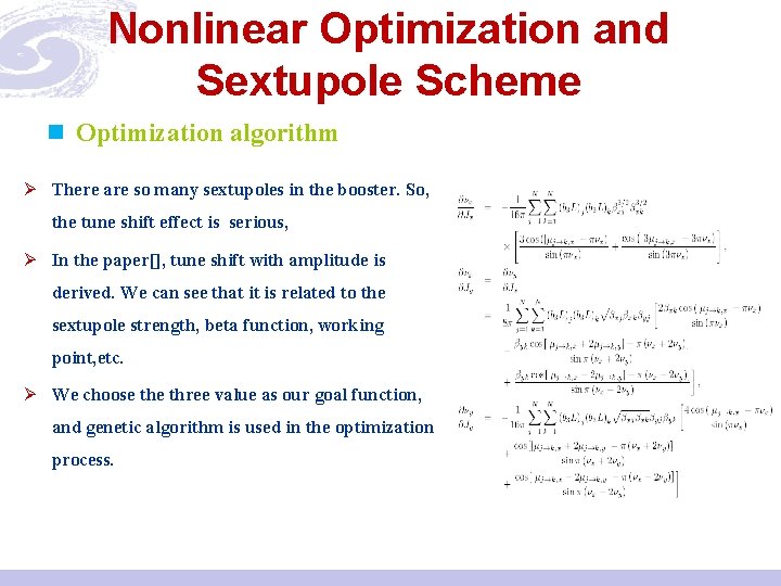 Nonlinear Optimization and Sextupole Scheme n Optimization algorithm Ø There are so many sextupoles