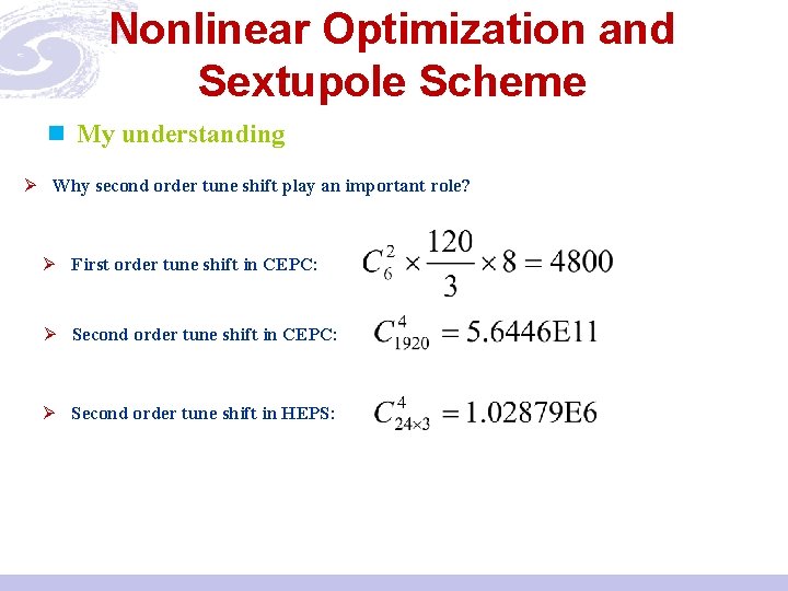 Nonlinear Optimization and Sextupole Scheme n My understanding Ø Why second order tune shift