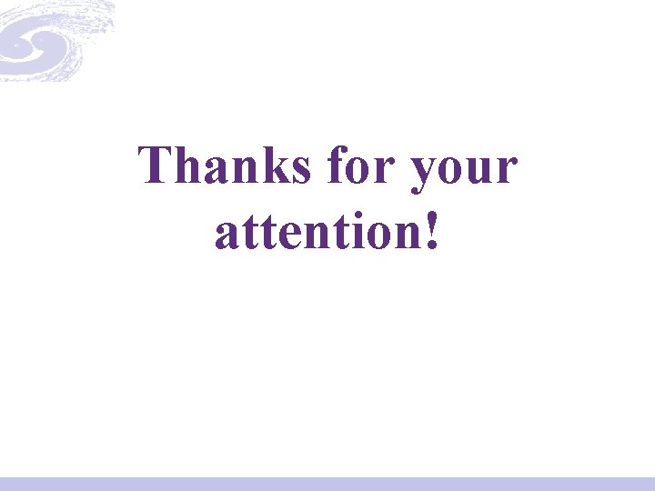 Thanks for your attention! 