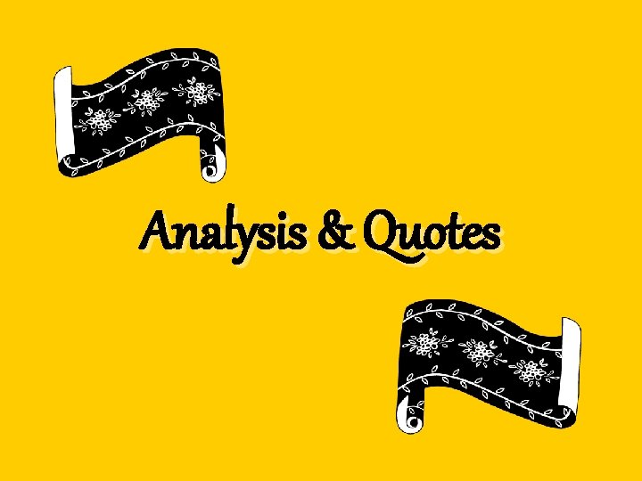 Analysis & Quotes 