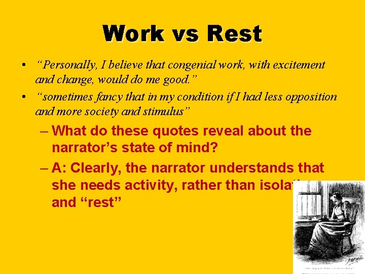 Work vs Rest • “Personally, I believe that congenial work, with excitement and change,