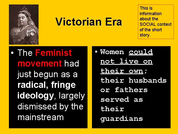 Victorian Era This is information about the SOCIAL context of the short story. •