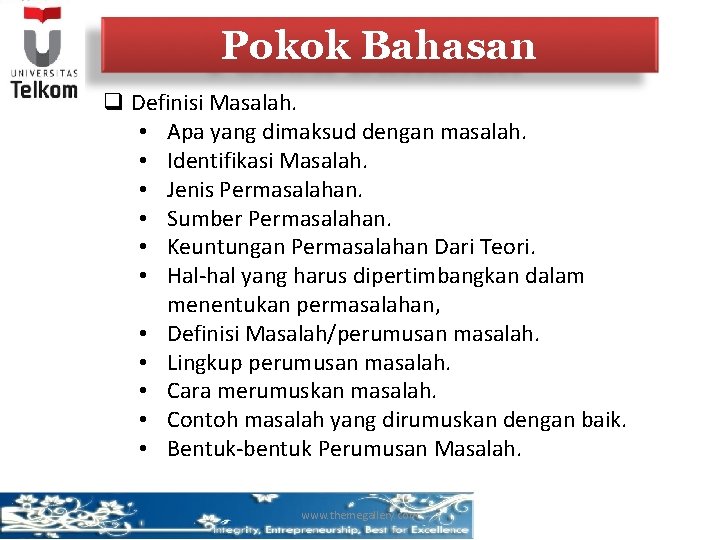 Pokok Bahasan q Definisi Masalah. • Apa yang dimaksud dengan masalah. • Identifikasi Masalah.