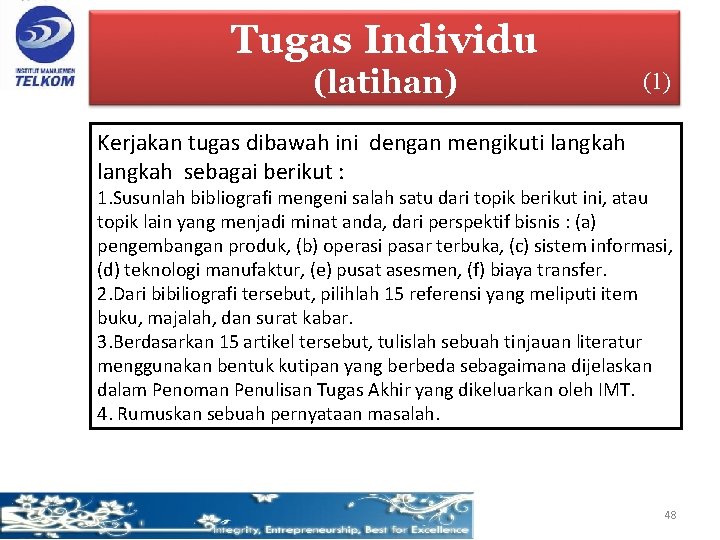 Tugas Individu (latihan) (1) Kerjakan tugas dibawah ini dengan mengikuti langkah sebagai berikut :