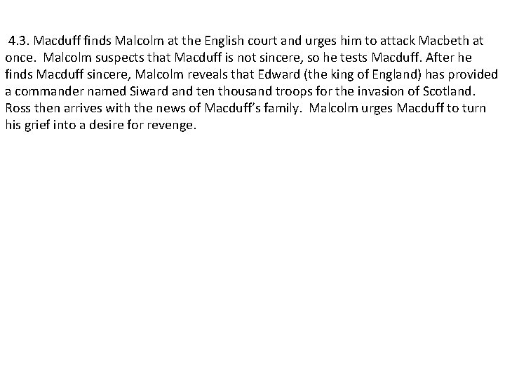 4. 3. Macduff finds Malcolm at the English court and urges him to attack