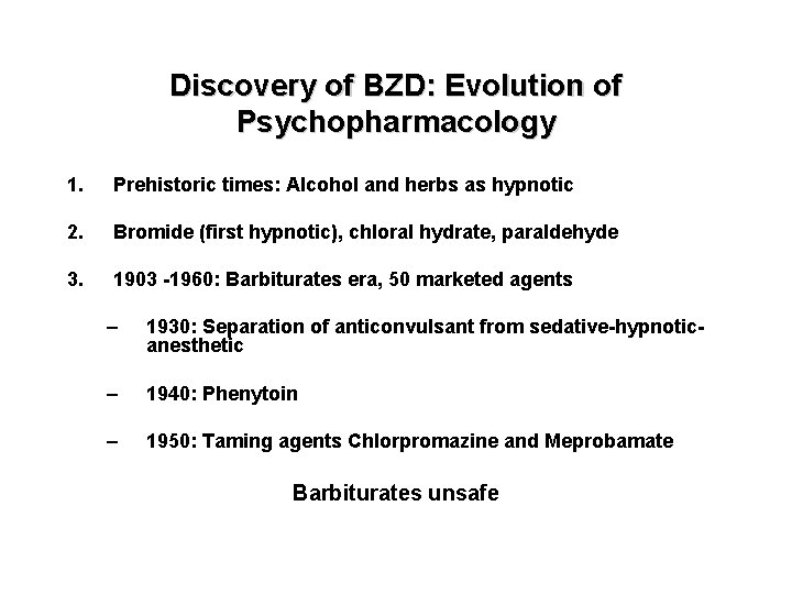 Discovery of BZD: Evolution of Psychopharmacology 1. Prehistoric times: Alcohol and herbs as hypnotic