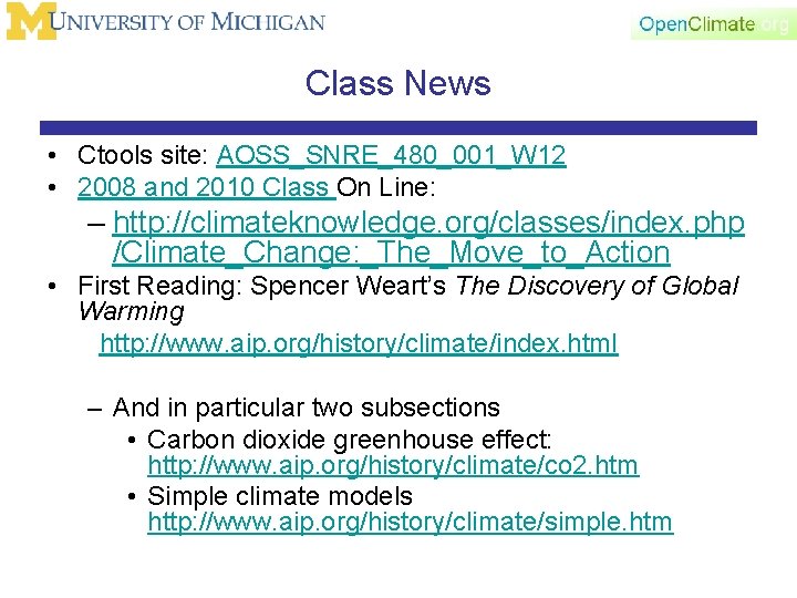 Class News • Ctools site: AOSS_SNRE_480_001_W 12 • 2008 and 2010 Class On Line: