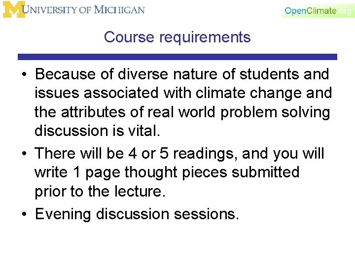 Course requirements • Because of diverse nature of students and issues associated with climate