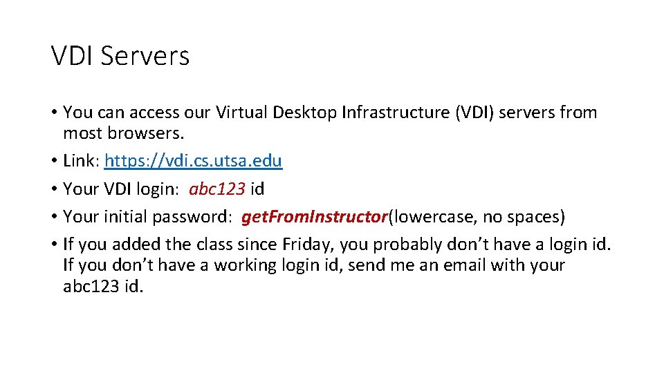 VDI Servers • You can access our Virtual Desktop Infrastructure (VDI) servers from most