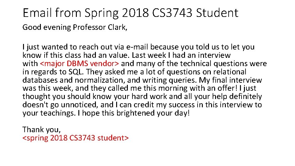 Email from Spring 2018 CS 3743 Student Good evening Professor Clark, I just wanted