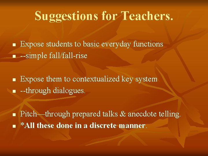 Suggestions for Teachers. n n n Expose students to basic everyday functions --simple fall/fall-rise