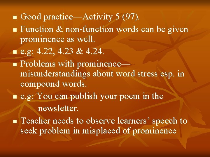 n n n Good practice—Activity 5 (97). Function & non-function words can be given