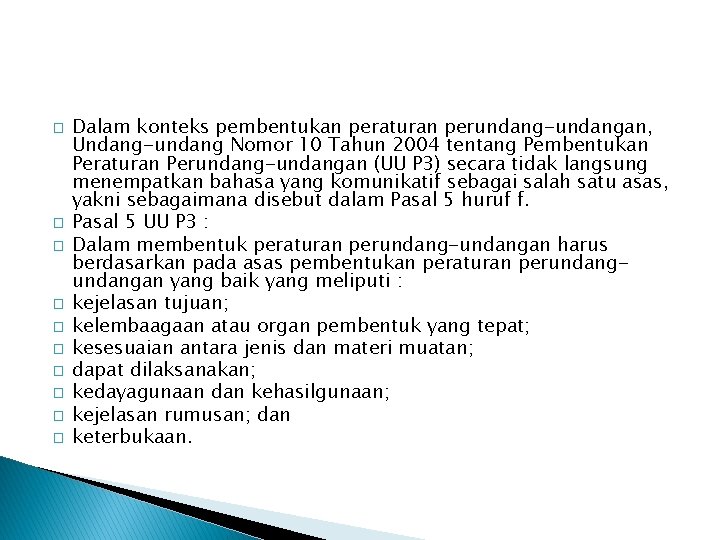 � � � � � Dalam konteks pembentukan peraturan perundang-undangan, Undang-undang Nomor 10 Tahun