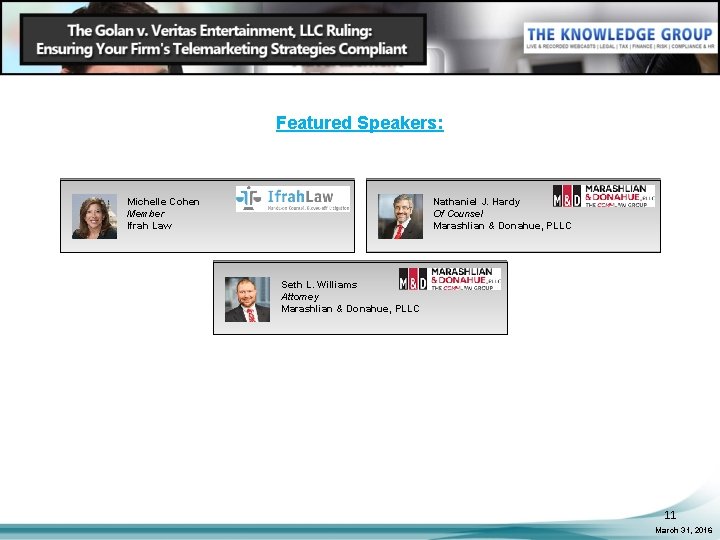 Featured Speakers: Michelle Cohen Member Ifrah Law Nathaniel J. Hardy Of Counsel Marashlian &
