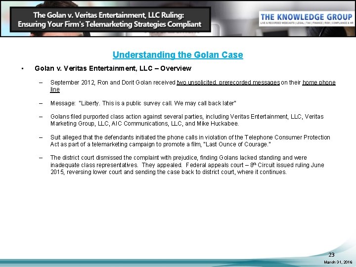 Understanding the Golan Case • Golan v. Veritas Entertainment, LLC – Overview – September