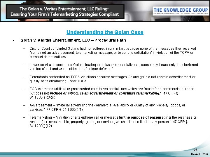 Understanding the Golan Case • Golan v. Veritas Entertainment, LLC – Procedural Path –