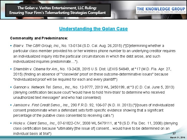 Understanding the Golan Case Commonality and Predominance: § Blair v. The CBR Group, Inc.